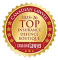 CANADIAN LAWYER 2025-26 TOP INSURANCE DEFENCE BOUTIQUE